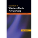 Essentials of Wireless Mesh Networking