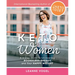 Keto for Women: A 3-Step Guide to Uncovering Boundless Energy and Your Happy Weight
