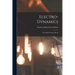 Electro-Dynamics; the Direct-Current Motor