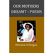 Our Mothers Dreamt