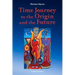Time Journey to the Origin and the Future