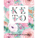 52 Week Keto Diet Weight Loss Journal: Your Meals Weekly Diary Meal and Exercise Fitness Diet Weight Loss Journal Grocery Keto List Track And Plan Log