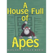 A House Full of Apes