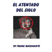 El Atentado del Siglo a Fidel Castro