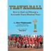 Travelball: How to Start and Manage a Successful Travel Baseball Team