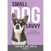 Small Dog Savvy