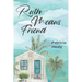Ruth Means Friend