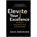 Elevate Your Excellence: The Power of Doing Ordinary Things Extraordinarily Well