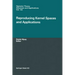Reproducing Kernel Spaces and Applications