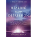 Healing from Depression: 12 Weeks to a Better Mood