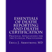 Essentials of Death Reporting and Death Certification: Practical Applications for the Clinical Practitioner