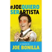 Joe quiero ser artista