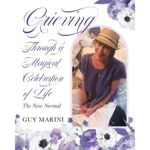 Grieving Through A Magical Celebration Of Life: The New Normal