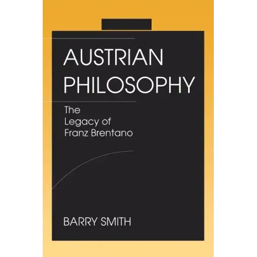 Austrian Philosophy: The Legacy of Franz Brentano