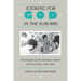 Looking for God in the Suburbs: The Religion of the American Dream and Its Critics, 1945-1965