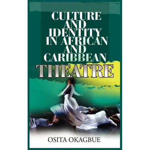 Culture and Identity in African and Caribbean Theatre