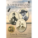 Kawbawgam: The Chief, The Legend, The Man