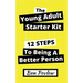 The Young Adult Starter Kit: 12 Steps to Being a Better Person