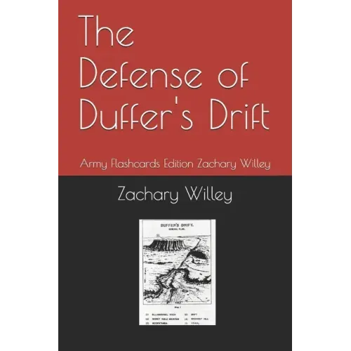 The Defense of Duffer's Drift: Army Flashcards Edition Zachary Willey