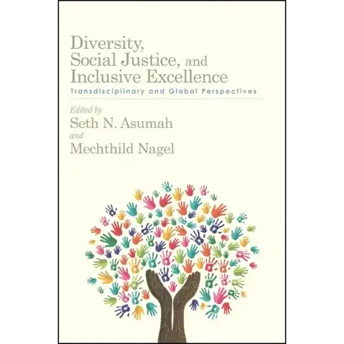 Diversity, Social Justice, and Inclusive Excellence: Transdisciplinary and Global Perspectives