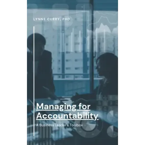 Managing for Accountability: A Business Leader's Toolbox