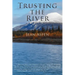 Trusting the River