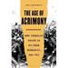 The Age of Acrimony: How Americans Fought to Fix Their Democracy, 1865-1915