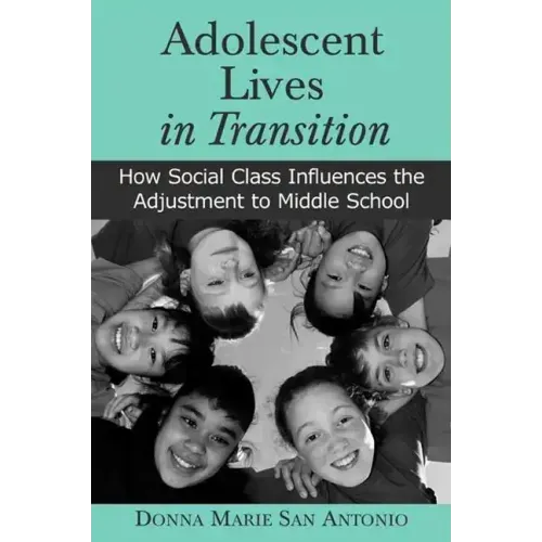 Adolescent Lives in Transition: How Social Class Influences the Adjustment to Middle School