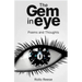 The Gem in Eye: Poems and Thoughts