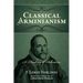 Classical Arminianism: A Theology of Salvation