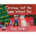 Christmas Isn't the Same Without You
