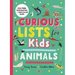 Curious Lists for Kids--Animals: 206 Fun, Fascinating, and Fact-Filled Lists