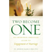 Two Become One: An Orthodox Christian Guide to Engagement and Marriage