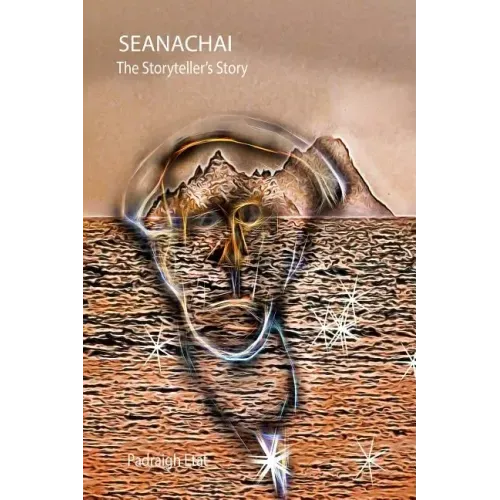 Seanachai: the storyteller's story