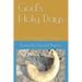 God's Holy Days: A blueprint and rehearsal for His plan of salvation