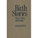 Birth Stories: Mystery, Power, and Creation