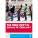 The Field Study in Social Psychology: How to Conduct Research Outside of a Laboratory Setting?