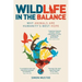 Wildlife in the Balance: Why animals are humanity's best hope