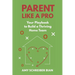 Parent Like a Pro