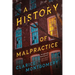 A History of Malpractice