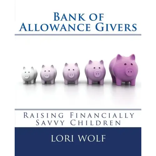 Bank of Allowance Givers: Raising Financially Savvy Children