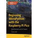 Beginning Micropython with the Raspberry Pi Pico: Build Electronics and Iot Projects