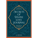 Secrets of Divine Love Journal: Insightful Reflections that Inspire Hope and Revive Faith