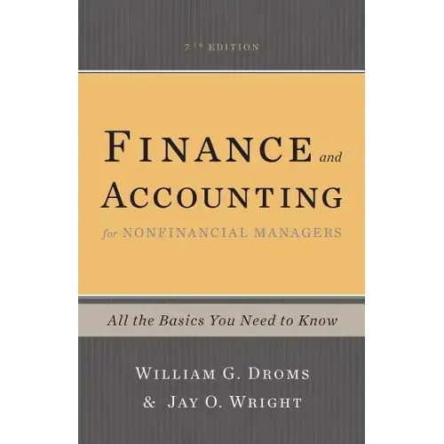 Finance and Accounting for Nonfinancial Managers: All the Basics You Need to Know