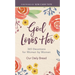 God Loves Her: 365 Devotions for Women by Women (a Daily Bible Devotional for the Entire Year)