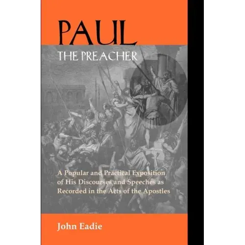 Paul the Preacher: Discourses and Speeches in Acts