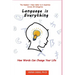 Language is Everything: How Words Can Change Your Life