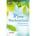 Mein Wochenritual: 52 Inspirationen Fur Den Alltag