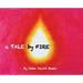 A Tale by Fire: a spiritual picture book for all ages