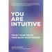 You Are Intuitive: Trust Your Truth. Take Back Your Power.